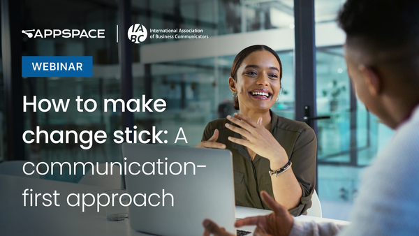 Smiling woman in a business meeting talking with a colleague, with the text ‘How to make change stick: A communication-first approach’ and logos for Appspace and the International Association of Business Communicators